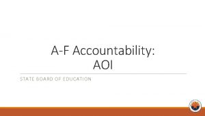 AF Accountability AOI STATE BOARD OF EDUCATION Arizona