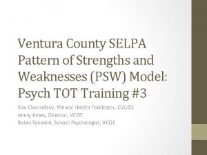 Ventura County SELPA Pattern of Strengths and Weaknesses