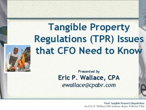 Tangible Property Regulations TPR Issues that CFO Need