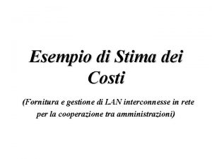 Esempio di Stima dei Costi Fornitura e gestione