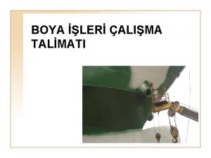 BOYA LER ALIMA TALMATI Boya yapacak olan iiler