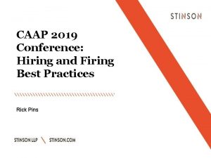 CAAP 2019 Conference Hiring and Firing Best Practices