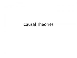 Causal Theories THE ABSURDITY OF FIT The Absurdity