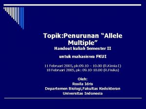 Topik Penurunan Allele Multiple Handout kuliah Semester II