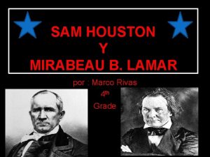 SAM HOUSTON Y MIRABEAU B LAMAR por Marco