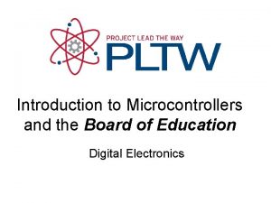 Introduction to Microcontrollers and the Board of Education