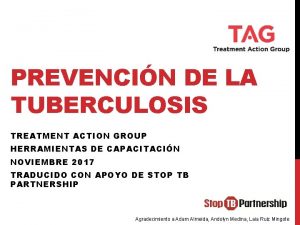 PREVENCIN DE LA TUBERCULOSIS TREATMENT ACTION GROUP HERRAMIENTAS