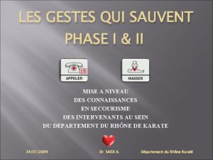 LES GESTES QUI SAUVENT PHASE I II MISE