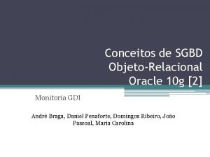 Conceitos de SGBD ObjetoRelacional Oracle 10 g 2