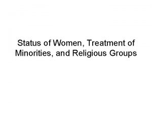Status of Women Treatment of Minorities and Religious