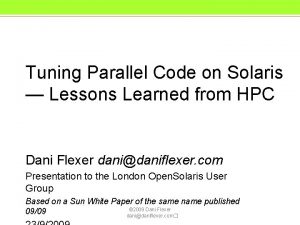 Tuning Parallel Code on Solaris Lessons Learned from