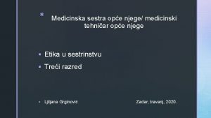 z Medicinska sestra ope njege medicinski tehniar ope