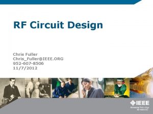 RF Circuit Design Chris Fuller ChrisFullerIEEE ORG 952