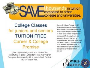 College Classes for juniors and seniors TUITION FREE