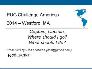 PUG Challenge Americas 2014 Westford MA Captain Click