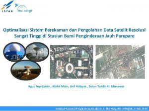 Optimalisasi Sistem Perekaman dan Pengolahan Data Satelit Resolusi