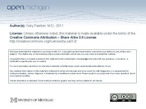 Authors Gary Faerber M D 2011 License Unless