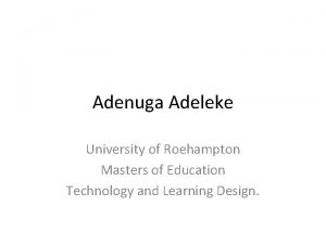 Adenuga Adeleke University of Roehampton Masters of Education