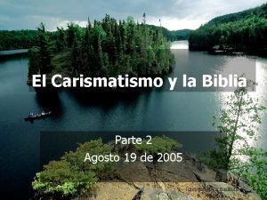 El Carismatismo y la Biblia Parte 2 Agosto