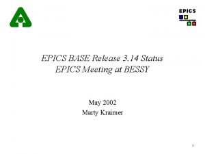 EPICS BASE Release 3 14 Status EPICS Meeting