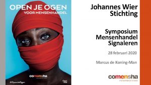 Johannes Wier Stichting Symposium Mensenhandel Signaleren 28 februari