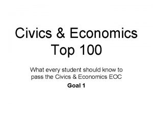 Civics Economics Top 100 What every student should