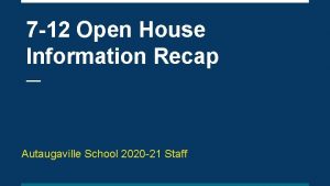 7 12 Open House Information Recap Autaugaville School