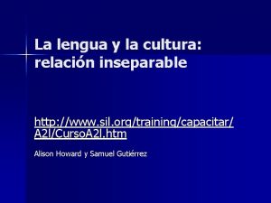 La lengua y la cultura relacin inseparable http