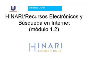 Biblioteca USAM HINARIRecursos Electrnicos y Bsqueda en Internet