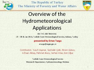 The Republic of Turkey The Ministry of Forestry