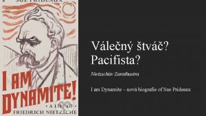 Vlen tv Pacifista Nietzschv Zarathustra I am Dynamite