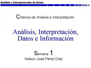 Anlisis e Interpretacin de Datos Criterios de Anlisis