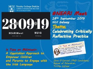 NEARI Meet 28 th September 2019 NUI Galway