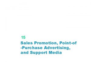 15 Sales Promotion Pointof Purchase Advertising and Support