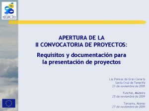 APERTURA DE LA II CONVOCATORIA DE PROYECTOS Requisitos