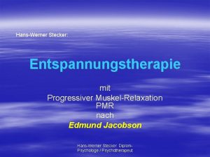 HansWerner Stecker Entspannungstherapie mit Progressiver MuskelRelaxation PMR nach