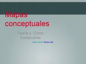 Mapas conceptuales Teora y Cmo Construirlos Joseph D