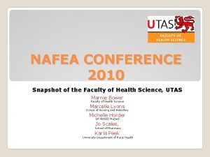 NAFEA CONFERENCE 2010 Snapshot of the Faculty of