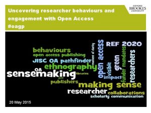 Uncovering researcher behaviours and engagement with Open Access