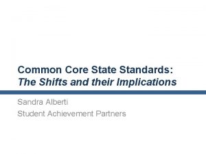 Common Core State Standards The Shifts and their