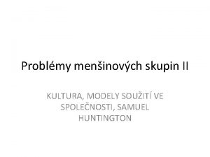 Problmy meninovch skupin II KULTURA MODELY SOUIT VE