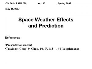 CSI 662 ASTR 769 Lect 13 Spring 2007