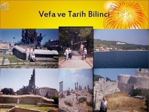 Vefa ve Tarih Bilinci Tarihine Bayrana ve Atasna