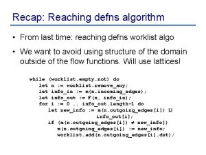 Recap Reaching defns algorithm From last time reaching