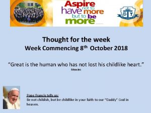 Thought for the week Week Commencing 8 th