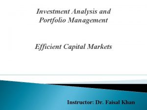 Investment Analysis and Portfolio Management Efficient Capital Markets