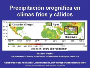 Precipitacin orogrfica en climas fros y clidos Cascadas