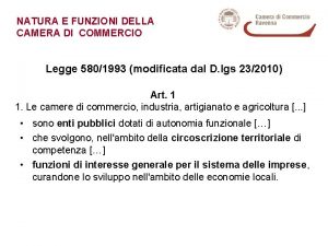 NATURA E FUNZIONI DELLA CAMERA DI COMMERCIO Legge