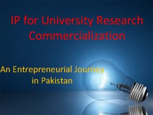 IP for University Research Commercialization An Entrepreneurial Journey