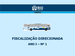 FISCALIZAO DIRECIONADA ANO I N 1 APRESENTAO Para